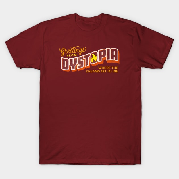 Greetings from Dystopia T-Shirt by daparacami